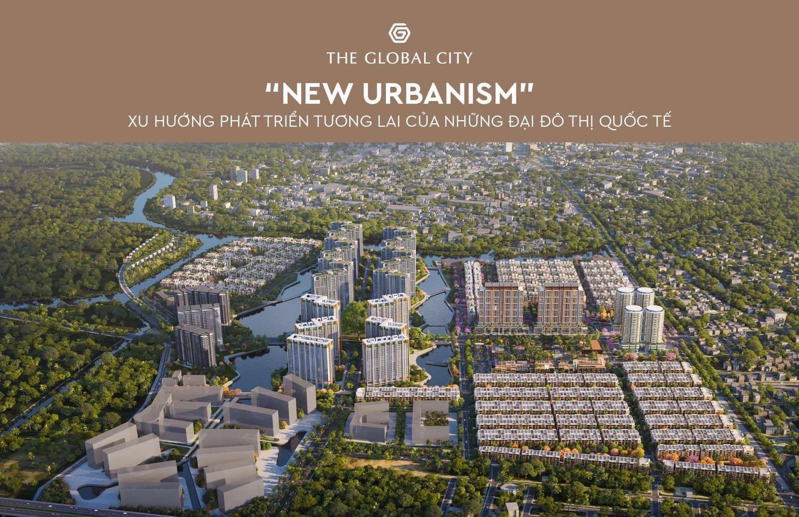 Những tiềm năng mà dự án The Global City ưu ái có được nhờ sở hữu vị trí vàng?